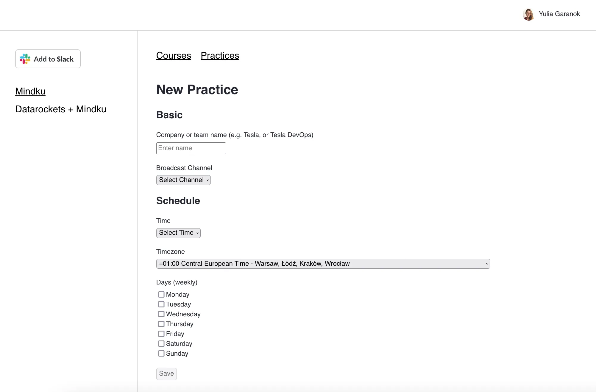 Mindku new practice creation form with Basic section showing Company or team name input field (Tesla example), Broadcast Channel selector, and Schedule section with Time selector, Central European Time timezone dropdown, and weekly day selection checkboxes for Monday through Sunday with Save button